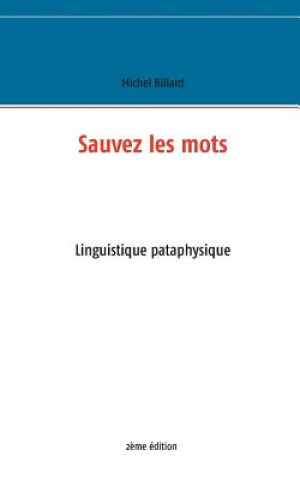 Livre Sauvez les mots Michel Billard