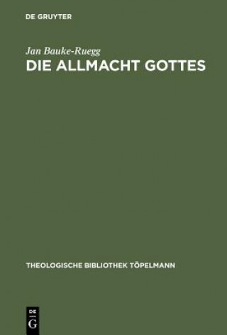 Książka Die Allmacht Gottes Jan Bauke-Ruegg