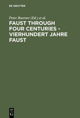 Kniha Faust through Four Centuries - Vierhundert Jahre Faust Peter Boerner