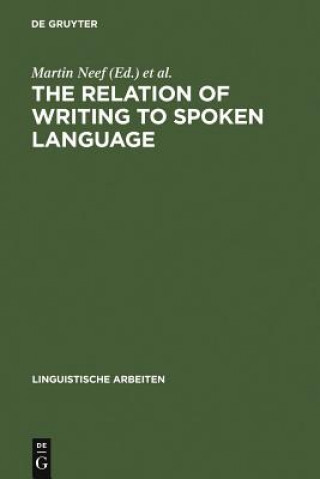 Книга Relation of Writing to Spoken Language Martin Neef