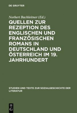 Book Quellen Zur Rezeption Des Englischen Und Franzoesischen Romans in Deutschland Und OEsterreich Im 19. Jahrhundert Norbert Bachleitner