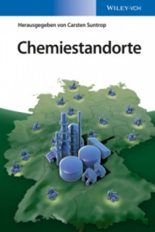 Kniha Chemiestandorte - Markt, Herausforderungen und Geschaftsmodelle Carsten Suntrop