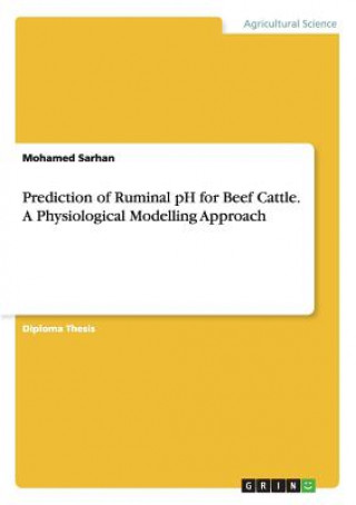 Libro Prediction of Ruminal pH for Beef Cattle. A Physiological Modelling Approach Mohamed Sarhan