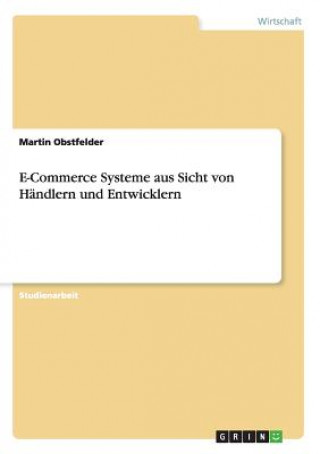 Kniha E-Commerce Systeme aus Sicht von Handlern und Entwicklern Martin Obstfelder