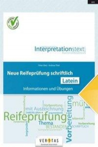 Könyv Neue Reifeprüfung schriftlich - Informationen und Übungen - Latein Peter Glatz
