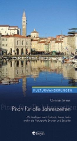 Книга Piran für alle Jahreszeiten Christian Lehner