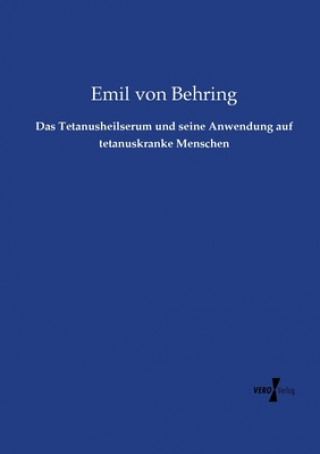 Carte Tetanusheilserum und seine Anwendung auf tetanuskranke Menschen Emil Von Behring