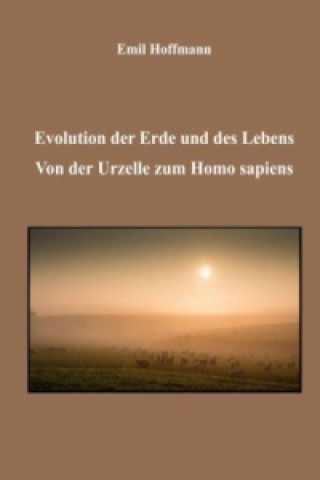 Könyv Evolution der Erde und des Lebens Emil Hoffmann