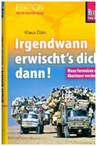 Książka Irgendwann erwischt's dich dann! Klaus Därr