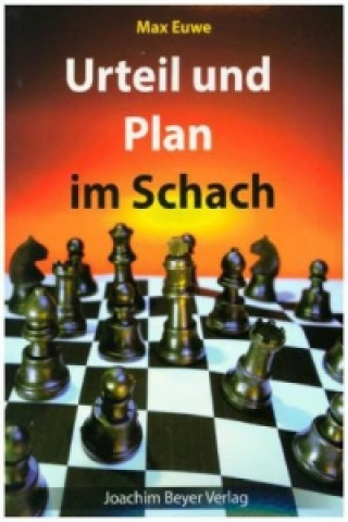 Kniha Urteil und Plan im Schach Max Euwe