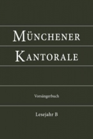 Tlačovina Münchener Kantorale: Lesejahr B, Kantorenausgabe Markus Eham