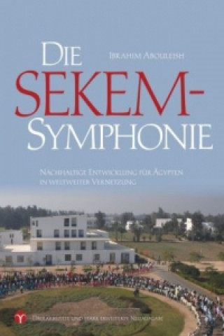 Книга Die SEKEM-Symphonie Ibrahim Abouleish