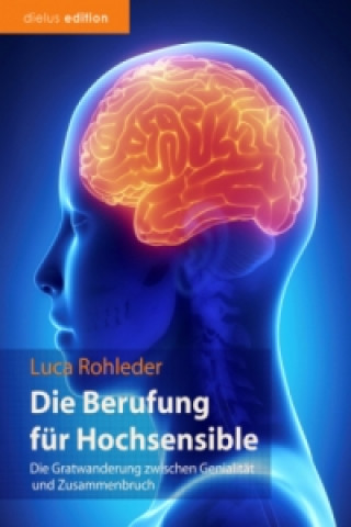 Книга Die Berufung für Hochsensible Luca Rohleder