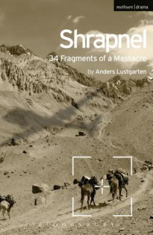Carte Shrapnel: 34 Fragments of a Massacre Anders Lustgarten