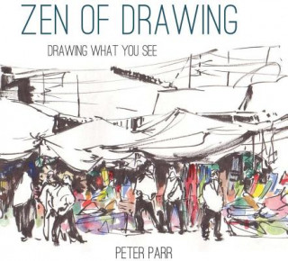 Kniha Zen of Drawing Peter Parr