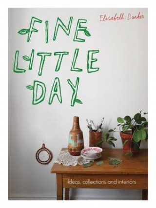 Kniha Fine Little Day Elisabeth Dunker