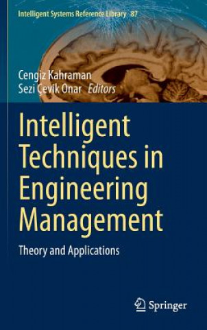 Książka Intelligent Techniques in Engineering Management Cengiz Kahraman