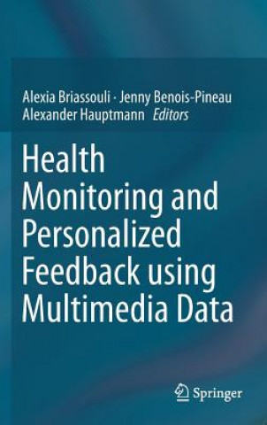 Book Health Monitoring and Personalized Feedback using Multimedia Data Alexia Briassouli