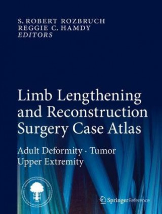 Książka Limb Lengthening and Reconstruction Surgery Case Atlas S. Robert Rozbruch