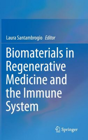 Kniha Biomaterials in Regenerative Medicine and the Immune System Laura Santambrogio