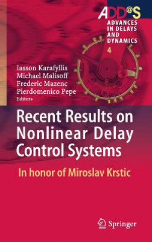 Könyv Recent Results on Nonlinear Delay Control Systems Michael Malisoff