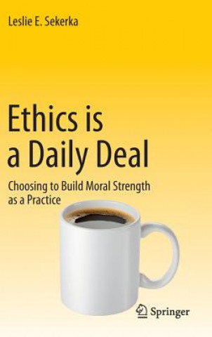 Libro Ethics is a Daily Deal Leslie E. Sekerka