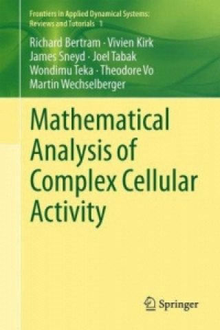 Kniha Mathematical Analysis of Complex Cellular Activity Richard Bertram