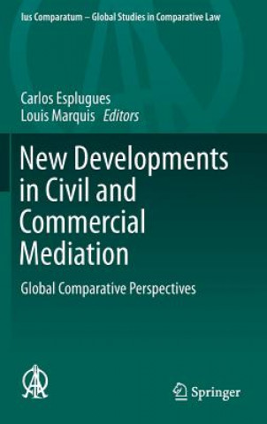 Carte New Developments in Civil and Commercial Mediation Carlos Esplugues