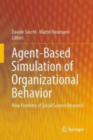 Kniha Agent-Based Simulation of Organizational Behavior Davide Secchi