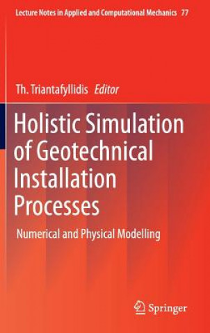 Libro Holistic Simulation of Geotechnical Installation Processes Theodoros Triantafyllidis