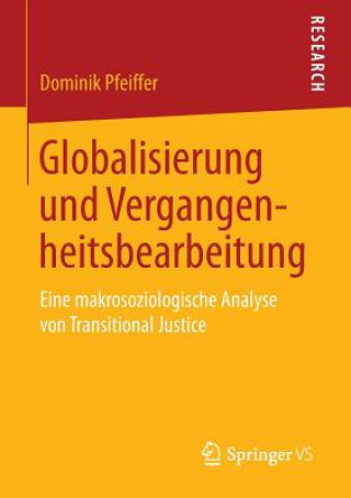 Kniha Globalisierung Und Vergangenheitsbearbeitung Dominik Pfeiffer