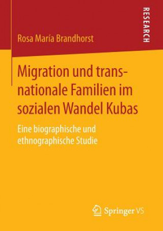 Könyv Migration Und Transnationale Familien Im Sozialen Wandel Kubas Rosa Maria Brandhorst