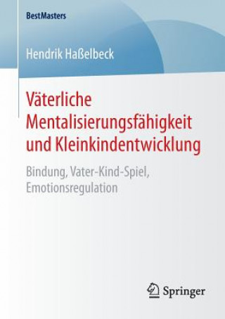 Book Vaterliche Mentalisierungsfahigkeit und Kleinkindentwicklung Hendrik Haelbeck