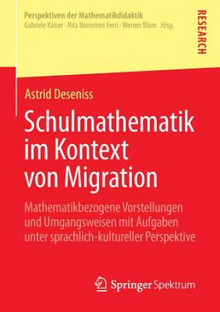 Knjiga Schulmathematik Im Kontext Von Migration Astrid Deseniss