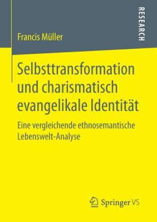 Książka Selbsttransformation Und Charismatisch Evangelikale Identitat Francis Muller