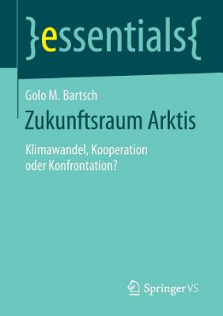 Kniha Zukunftsraum Arktis Golo M. Bartsch