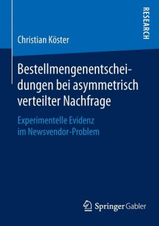 Knjiga Bestellmengenentscheidungen Bei Asymmetrisch Verteilter Nachfrage Christian Koester