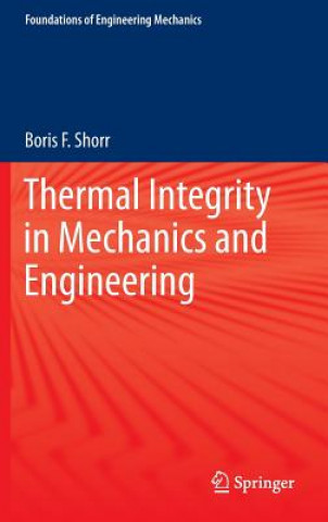 Книга Thermal Integrity in Mechanics and Engineering Boris F. Shorr