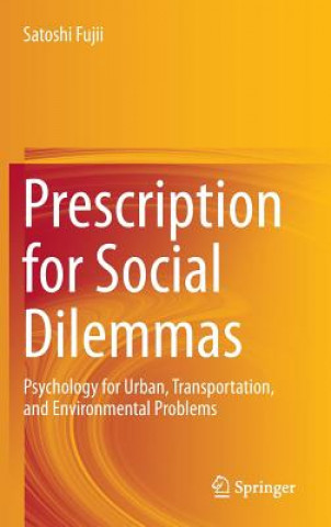 Carte Prescription for Social Dilemmas Satoshi Fujii