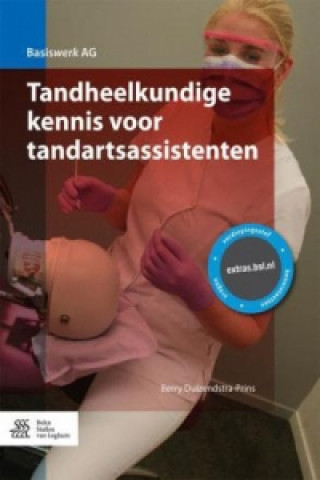 Kniha Tandheelkundige kennis voor tandartsassistenten, m. 1 Buch, m. 1 Beilage Berry Duizendstra-Prins