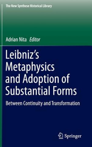 Könyv Leibniz's Metaphysics and Adoption of Substantial Forms Adrian Nita