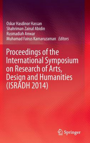 Kniha Proceedings of the International Symposium on Research of Arts, Design and Humanities (ISRADH 2014) Oskar Hasdinor Hassan
