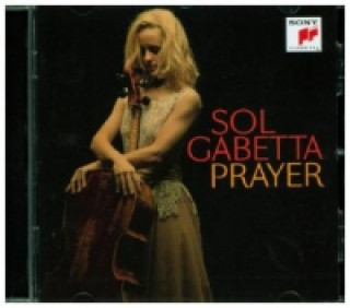 Audio Sol Gabetta - Prayer, 1 Audio-CD Sol/Amsterdam Sinfonietta Gabetta