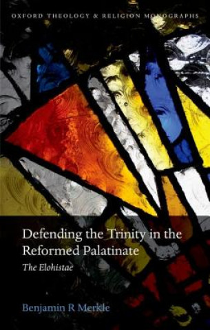 Carte Defending the Trinity in the Reformed Palatinate Benjamin R. Merkle