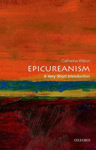 Книга Epicureanism: A Very Short Introduction Catherine Wilson