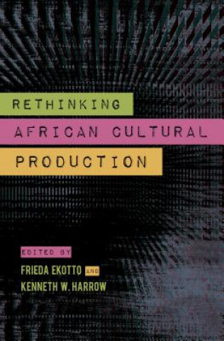 Kniha Rethinking African Cultural Production 