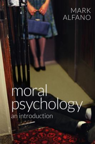 Kniha Moral Psychology Mark Alfano