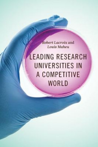 Carte Leading Research Universities in a Competitive World Robert LaCroix