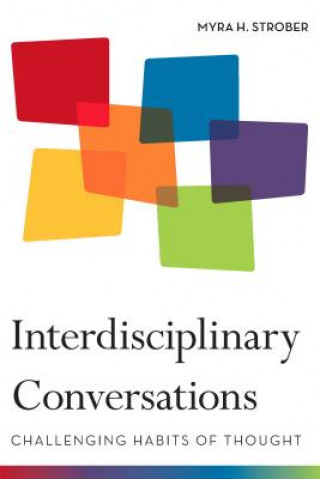 Kniha Interdisciplinary Conversations Myra Strober
