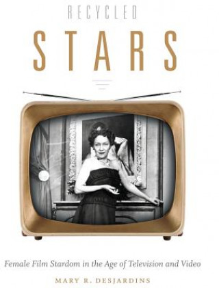 Livre Recycled Stars Mary R Desjardins